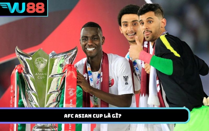 AFC Asian Cup là gì?