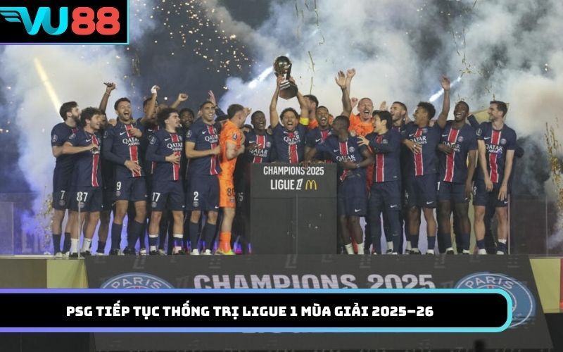 PSG tiếp tục thống trị Ligue 1 mùa giải 2025–26