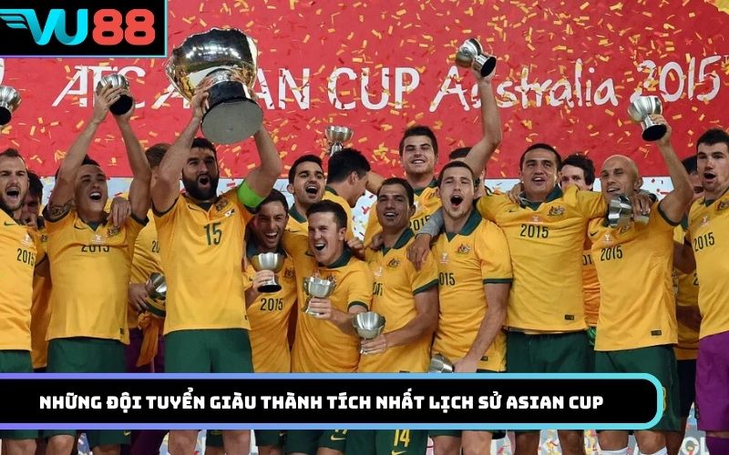 Những đội tuyển giàu thành tích nhất lịch sử Asian Cup